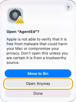 macOS dialog: Open “AgentEd”? with Move to Bin highlighted, Open Anyway outlined, and Done.